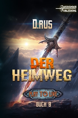 Der Heimweg: Eine LitRPG-Serie - Waba, Stephan (Translated by), and Rus, D