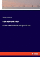 Der Herrenbauer: Eine schweizerische Dorfgeschichte