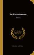 Der Hexenhammer; Volume 2