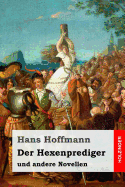 Der Hexenprediger: und andere Novellen