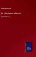 Der Hildesheimer Silberfund: Erste Abtheilung