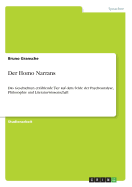 Der Homo Narrans: Das Geschichten erzhlende Tier auf dem Felde der Psychoanalyse, Philosophie und Literaturwissenschaft