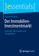 Der Immobilien-Investmentmarkt: Relevante Werttreiber Und Perspektiven