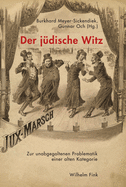 Der J?dische Witz: Zur Unabgegoltenen Problematik Einer Alten Kategorie