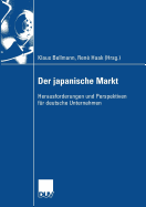 Der Japanische Markt: Herausforderungen Und Perspektiven Fr Deutsche Unternehmen