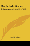 Der Judische Stamm: Ethnographische Studien (1869)