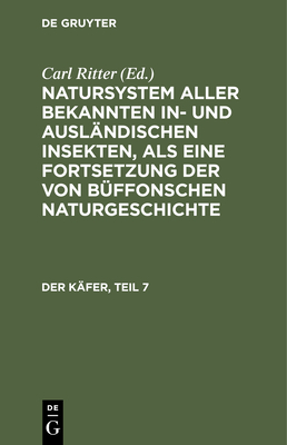 Der K?fer, Teil 7 - Jablonsky, Carl Gustav (Editor), and Herbst, Johann Friedrich Wilhem (Editor), and Ritter, Carl
