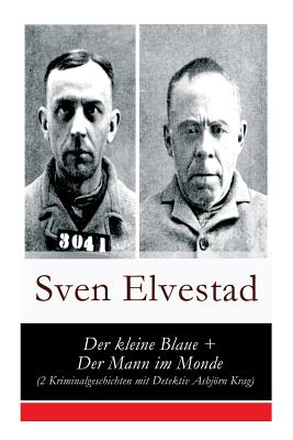 Der Kleine Blaue + Der Mann Im Monde (2 Kriminalgeschichten Mit Detektiv Asbjrn Krag) - Elvestad, Sven, and Franzos, Marie