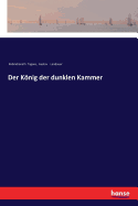 Der Konig Der Dunklen Kammer