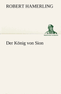 Der Konig Von Sion