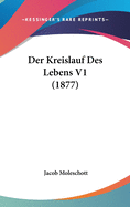 Der Kreislauf Des Lebens V1 (1877)