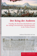 Der Krieg Der Anderen: Venedig, Die Deutschen Reichsfursten Und Die Anfange Internationaler Subsidienprojekte in Der Fruhen Neuzeit