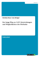 Der lange Weg zu CATI. Entwicklungen und Mglichkeiten des Hrfunks