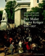 Der Maler Franz Kr?ger 1797? 1857