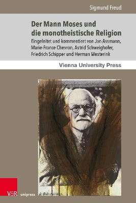 Der Mann Moses Und Die Monotheistische Religion - Assmann, Jan (Contributions by), and Chevron, Marie-France (Contributions by), and Freud, Sigmund