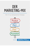 Der Marketing-Mix: Mit 4 P zur erfolgreichen Strategie