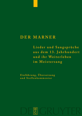 Der Marner: Lieder Und Sangspruche Aus Dem 13. Jahrhundert Und Ihr Weiterleben Im Meistersang - Willms, Eva (Editor)
