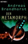 Der Metamorph - Brandhorst, Andreas