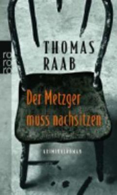 Der Metzger Muss Nachsitzen - Raab, Thomas