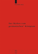 Der Mythos vom "germanischen" Knigtum