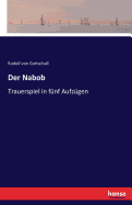 Der Nabob: Trauerspiel in Funf Aufzugen