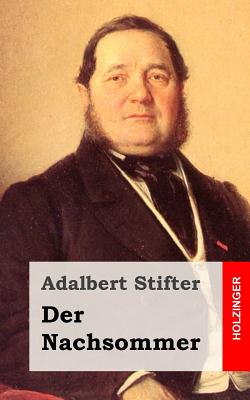 Der Nachsommer - Stifter, Adalbert