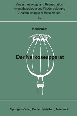 Der Narkoseapparat - Schreiber, Peter, Dr.