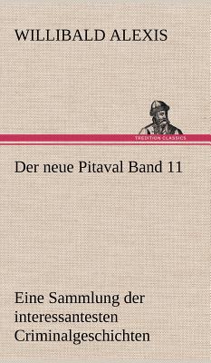 Der Neue Pitaval Band 11 - Alexis, Willibald