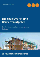 Der neue SmartHome Bauherrenratgeber: Zweite ?berarbeitete und erg?nzte Auflage