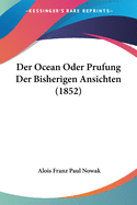 Der Ocean Oder Prufung Der Bisherigen Ansichten (1852)