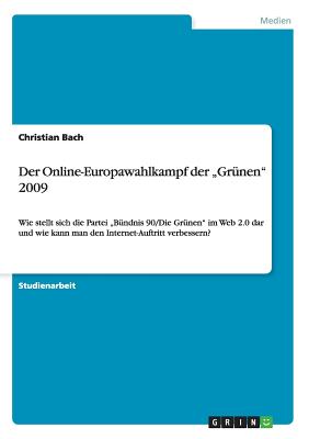 Der Online-Europawahlkampf Der "Gr?nen" 2009: Wie Stellt Sich Die ...