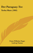 Der Paraguay-Tee: Yerba Mate (1903)