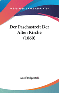 Der Paschastreit Der Alten Kirche (1860)