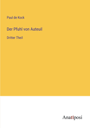 Der Pfuhl von Auteuil: Dritter Theil