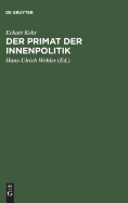 Der Primat Der Innenpolitik: Gesammelte Aufsätze Zur Preußisch-Deutschen Sozialgeschichte Im 19. Und 20. Jahrhundert
