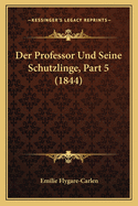 Der Professor Und Seine Schutzlinge, Part 5 (1844)