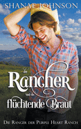 Der Rancher und die fl?chtende Braut