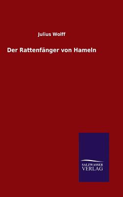 Der Rattenfnger von Hameln - Wolff, Julius