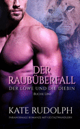 Der Raub?berfall: Paranormale Romanze Mit Gestaltwandlern