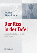 Der Riss in Der Tafel: Amoklauf Und Schwere Gewalt in Der Schule