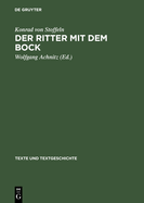 Der Ritter Mit Dem Bock: Konrads Von Stoffeln Gauriel Von Muntabel. Neu Herausgegeben, Eingeleitet Und Kommentiert