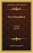 Der Schandfleck: Roman (1879)