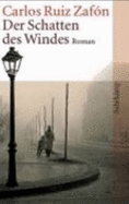 DER SCHATTEN DES WINDES - Carlos Ruiz Zafon