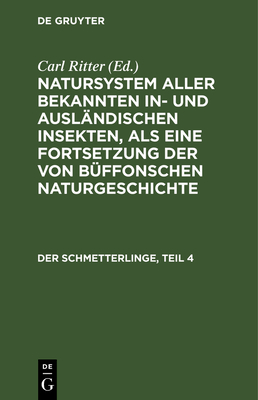 Der Schmetterlinge, Teil 4 - Jablonsky, Carl Gustav (Editor), and Herbst, Johann Friedrich Wilhem (Editor), and Ritter, Carl