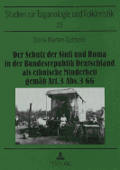 Der Schutz Der Sinti Und Roma in Der Bundesrepublik Deutschland ALS Ethnische Minderheit Gemae? Art. 3 Abs. 3 Gg