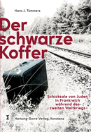 Der schwarze Koffer: Die Geschichte der Familie Rosenzweig aus Pinczow in Polen. Schicksale von Juden in Frankreich w?hrend des Zweiten Weltkriegs