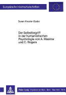 Der Selbstbegriff in Der Humanistischen Psychologie Von A. Maslow Und C. Rogers