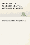 Der Seltzame Springinsfeld