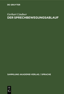 Der Sprechbewegungsablauf: Eine Phonetische Studie Des Deutschen