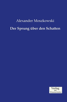 Der Sprung ber den Schatten - Moszkowski, Alexander